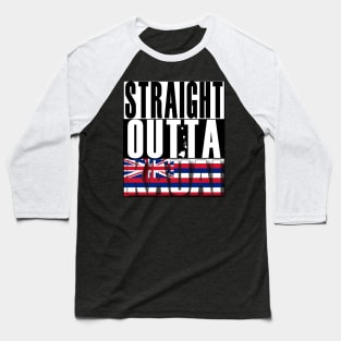 Straight Outta Kauai Hawai'i by Hawaii Nei All Day Baseball T-Shirt